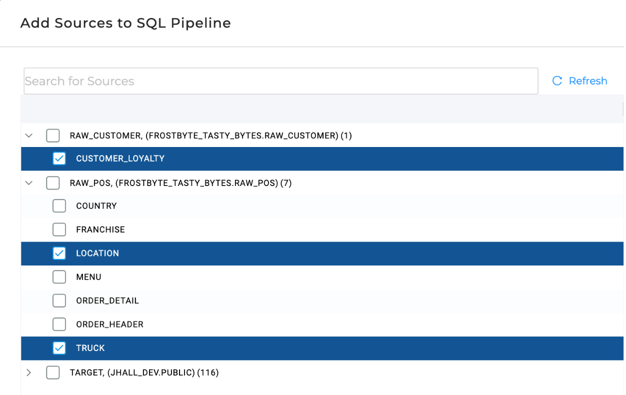 The image shows a user interface for adding data sources to a SQL pipeline. The user has selected three data sources: `CUSTOMER_LOYALTY` from the `RAW_CUSTOMER` schema, and `LOCATION` and `TRUCK` from the `RAW_POS` schema within the `FROSTBYTE_TASTY_BYTES` database. These selected data sources are highlighted in blue, indicating that they will be included in the SQL pipeline.