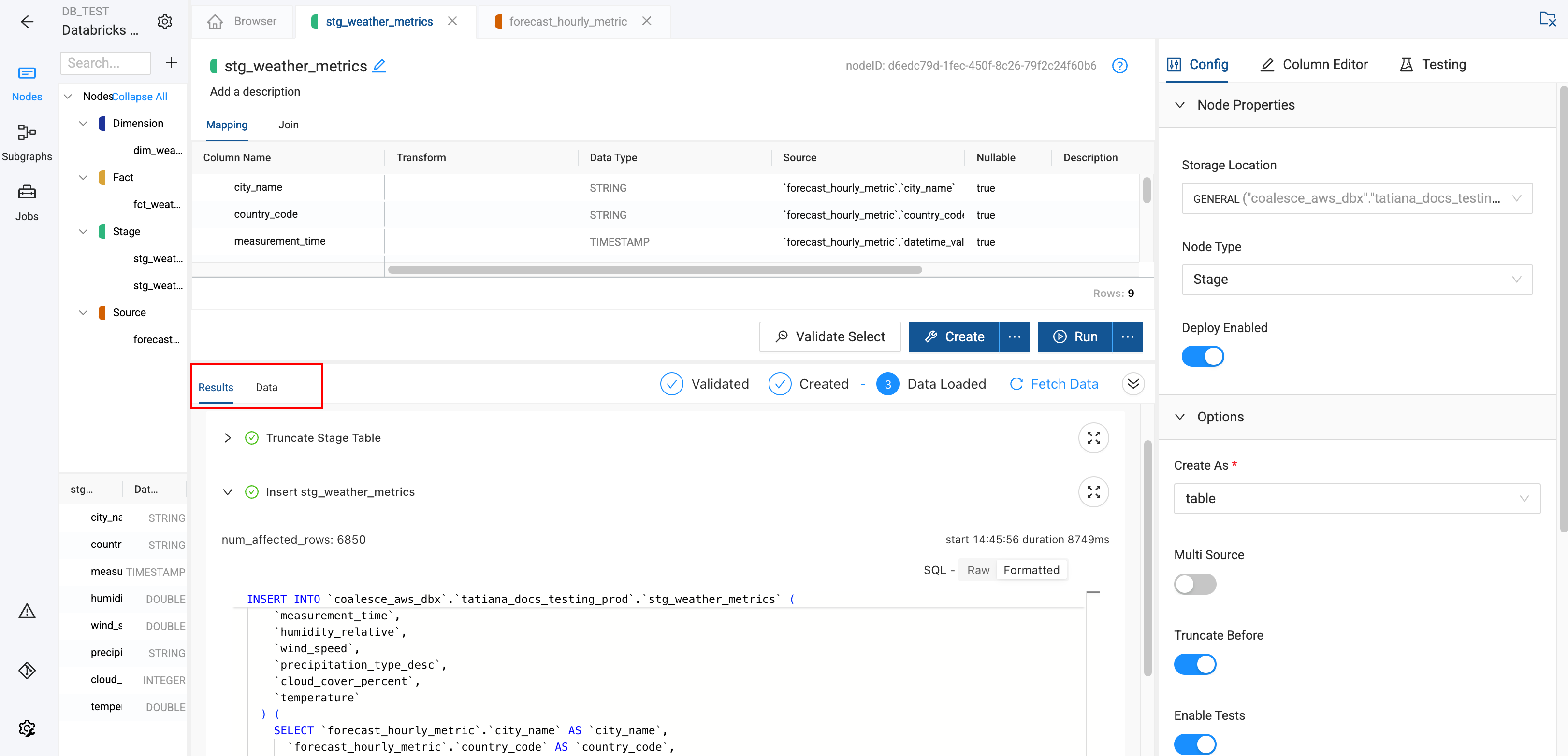 A Coalesce interface displays a node named stg_weather_metrics at the top, with a table listing columns like city_name and measurement_time beneath it. A panel on the right shows Node Properties and configuration options. Tabs labeled Results and DDL appear under the table, revealing a SQL script and status indicators for validation, creation, and data loading, with a Run button positioned near the bottom.