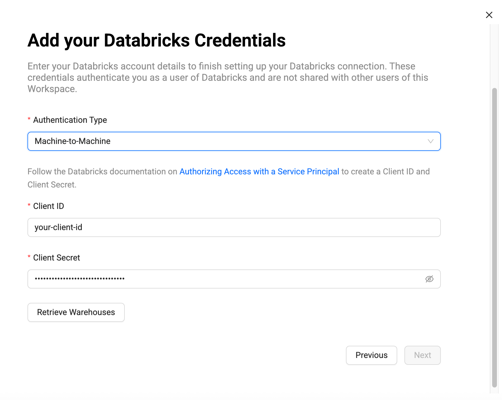 A screenshot of a form titled Add your Databricks Credentials. The Authentication Type is set to Machine-to-Machine. The form includes fields for a Client ID and a Client Secret, which are obtained by creating a Service Principal in Databricks.