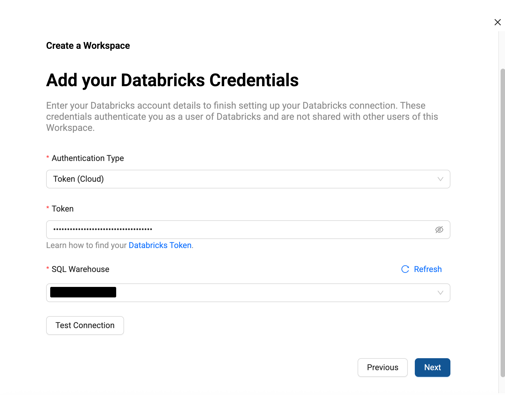 A screenshot of a form titled Add your Databricks Credentials, which is step 3 of 5 in a workspace creation process. The Authentication Type is set to Token (Cloud), and the form includes a field for entering a Databricks token.