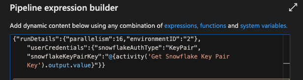 The image shows the Pipeline expression builder in the Microsoft Azure portal. It includes a JSON snippet defining run details, user credentials, and a Snowflake key pair key. The key pair key's value is dynamically obtained from the output of the Get Snowflake Key Pair Key activity.