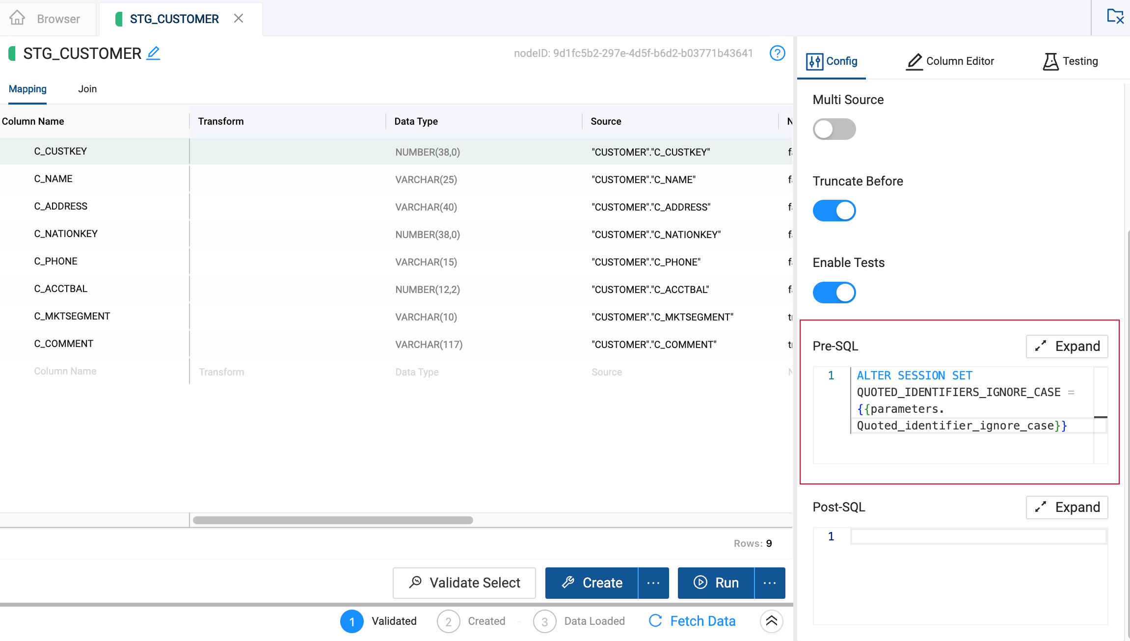 The image shows a database configuration interface for a staging table (STG_CUSTOMER) with columns, their transformations, data types, and sources listed. On the right, the configuration panel includes settings like Multi Source, Truncate Before, and Enable Tests, along with a Pre-SQL section containing a session alteration command. The interface includes buttons for validation, creation, and running of data fetching at the bottom.