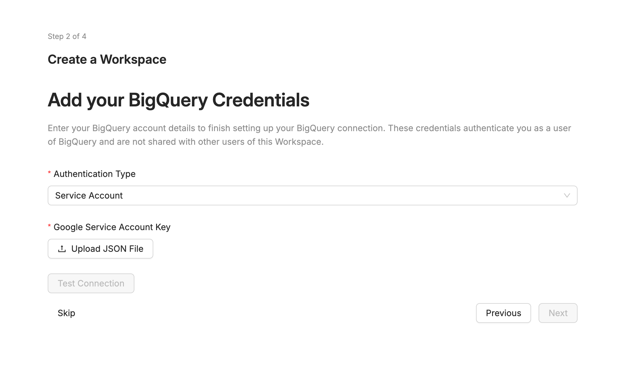 Create a Workspace setup screen showing the Add your BigQuery Credentials step, with Authentication Type set to Service Account and an option to upload a Google service account JSON key file.