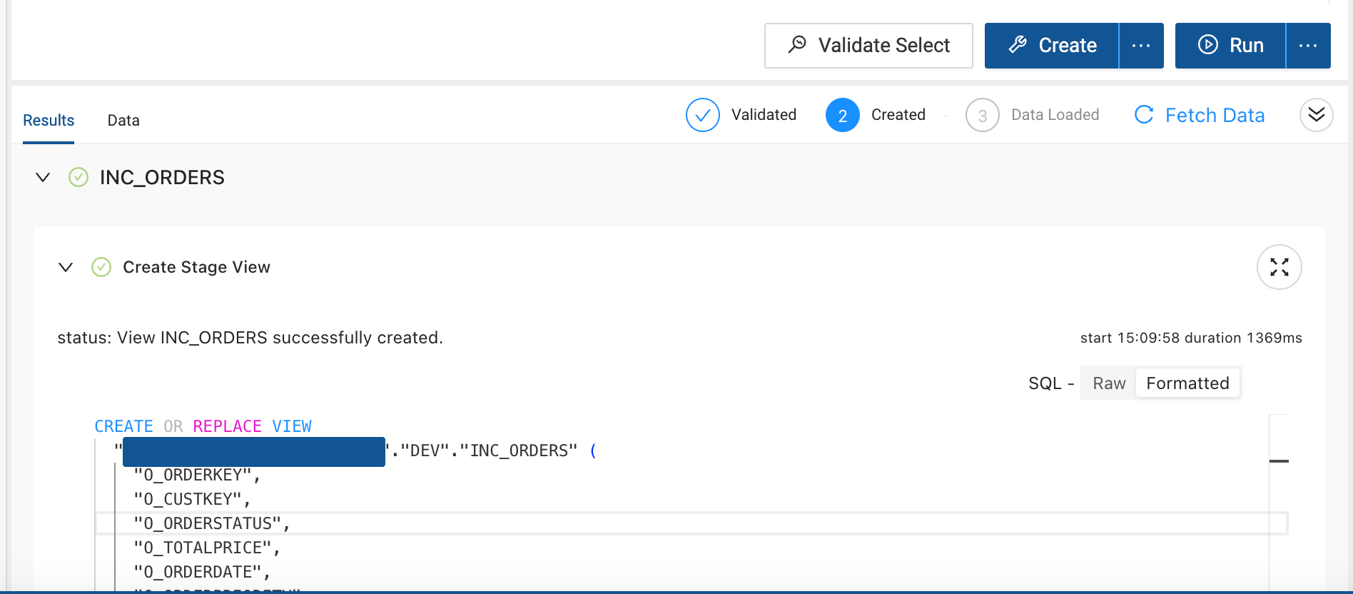 This image shows the Results tab of a Coalesce interface after running a data pipeline operation. The top of the interface displays action buttons like Validate Select, Create, and Run. The results section shows that the process has been validated and two items have been created. Specifically, it shows the successful creation of a view named INC_ORDERS, with the SQL statement for creating or replacing the view visible. The view includes columns like O_ORDERKEY, O_CUSTKEY, O_ORDERSTATUS, and others.