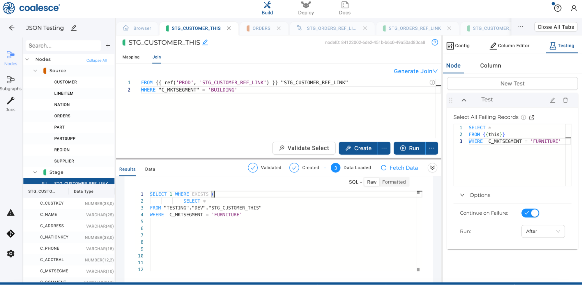 Shows the Customer table, and in that table we only want to return rows where the C_MKTSEGMENT equalsBUILDING.