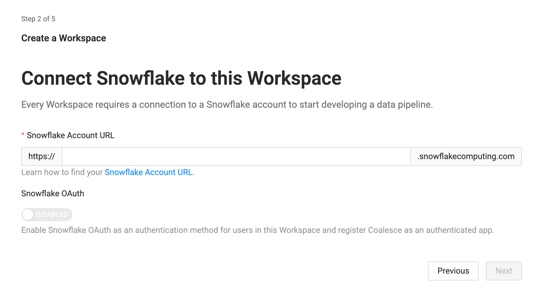 Snowflake connection setup page showing URL input field with https:// prefix and .snowflakecomputing.com suffix, OAuth toggle currently disabled, and Previous/Next navigation buttons. Link provided for finding Snowflake Account URL.