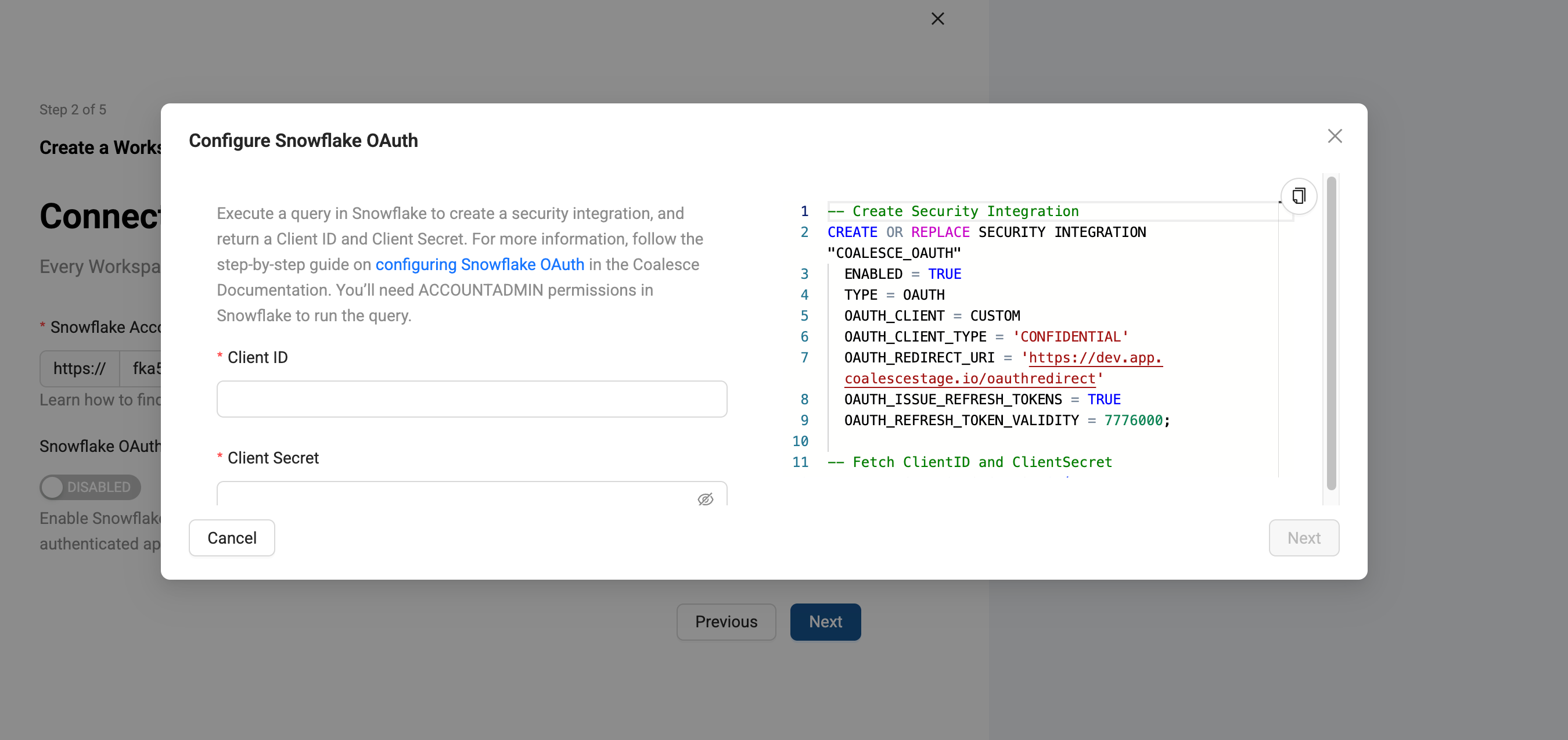 A screenshot of a "Configure Snowflake OAuth" modal window. On the left, it has a form asking for a **Client ID** and **Client Secret**. On the right, it provides a sample SQL query for the user to run in Snowflake to create a security integration, which will in turn provide the required Client ID and Secret to complete the form.