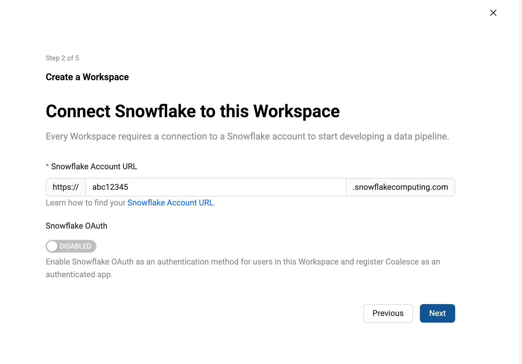 A screenshot of a user interface for connecting a workspace to Snowflake. The screen, titled "Connect Snowflake to this Workspace," has a field for the "Snowflake Account URL" and a toggle for "Snowflake OAuth" that is set to disabled.